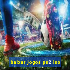 baixar jogos ps2 iso